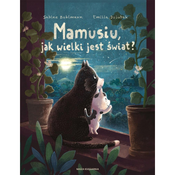 Mamusiu, jak wielki jest świat?